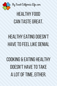 3 Most Important Things for Eating Healthy - https://www.mysweetcalifornialife.com